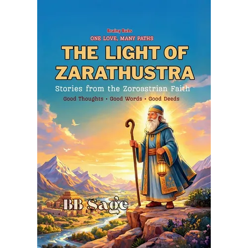 The Light of Zarathustra: Stories from the Zoroastrian Faith