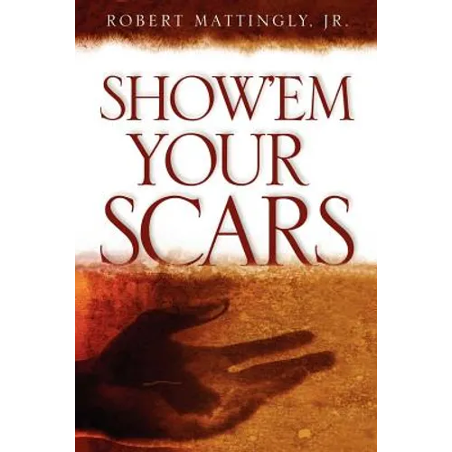 Show'em Your Scars