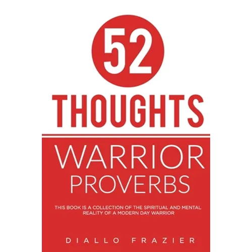 52 Thoughts: Warrior Proverbs