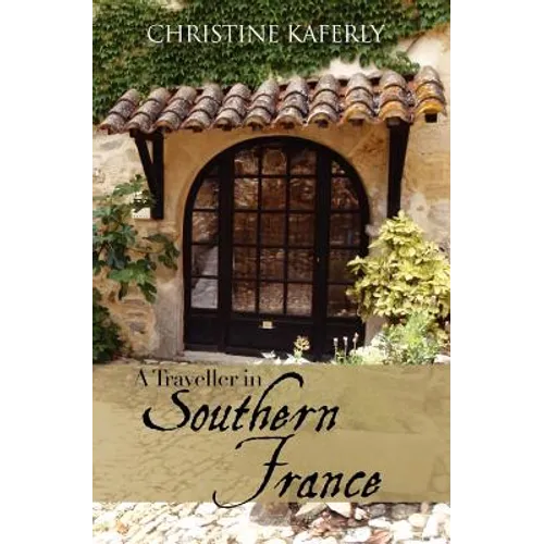 A Traveller in Southern France