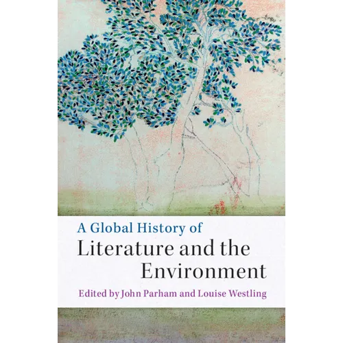 A Global History of Literature and the Environment