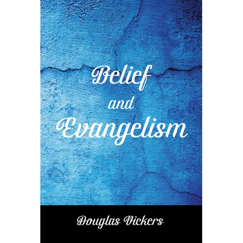 Belief and Evangelism - Hardcover