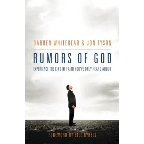 A Rumors of God: Experience the Kind of Faith You��ve Only Heard about