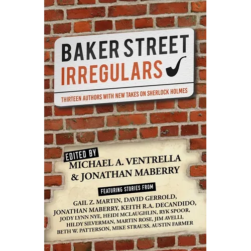 Baker Street Irregulars: Thirteen Authors With New Takes on Sherlock Holmes