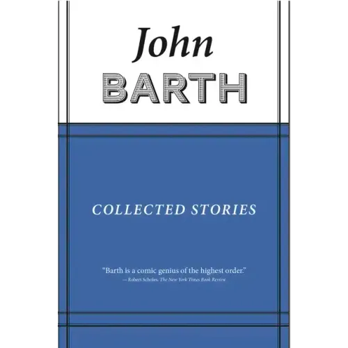 Collected Stories: John Barth