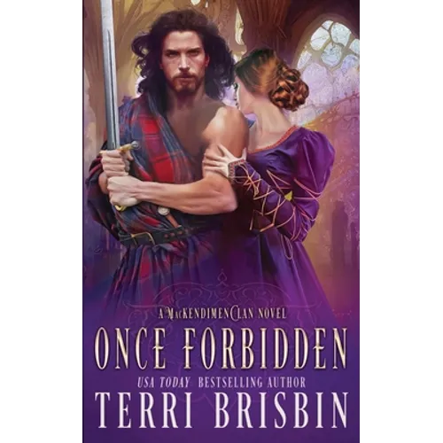 Once Forbidden: A MacKendimen Clan Novel