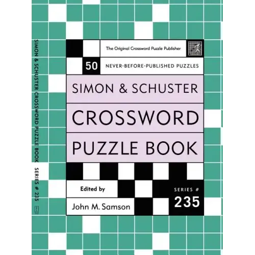 Simon and Schuster Crossword Puzzle Book #235: The Original Crossword Puzzle Publisher