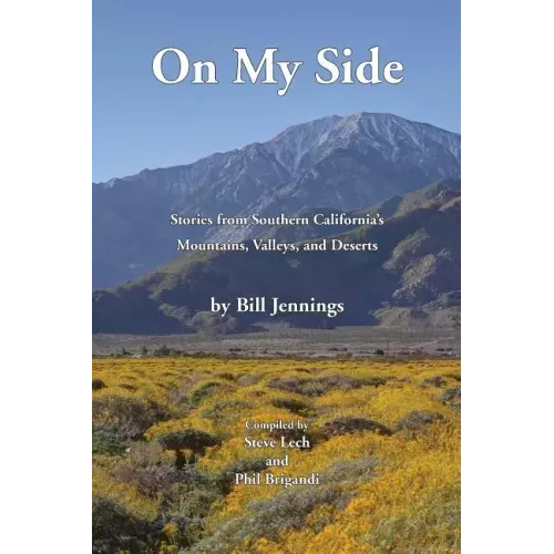 On My Side: Stories from Southern California's Mountains, Valleys, and Deserts