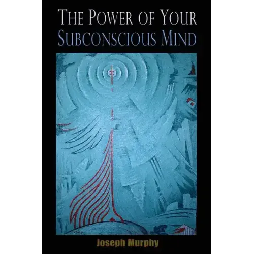 The Power of your Subconscious Mind