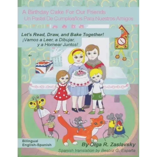 A Birthday Cake For Our Friends: Bilingual English-Spanish Version