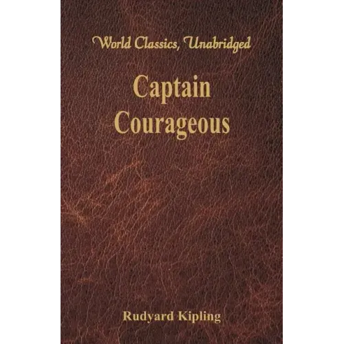 Captain Courageous (World Classics, Unabridged)