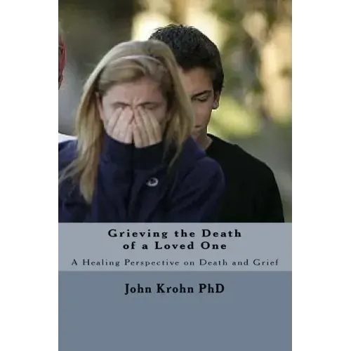 Grieving the Death of a Loved One: Finding God's comfort and healing for the grieving heart