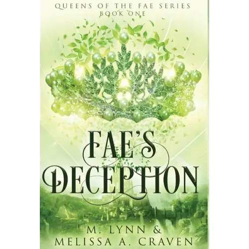 Fae's Deception (Queens of the Fae Book 1)
