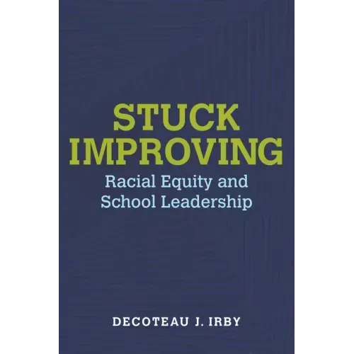 Stuck Improving: Racial Equity and School Leadership