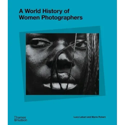 A World History of Women Photographers