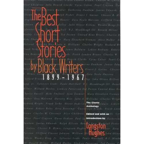 The Best Short Stories by Black Writers: 1899 - 1967