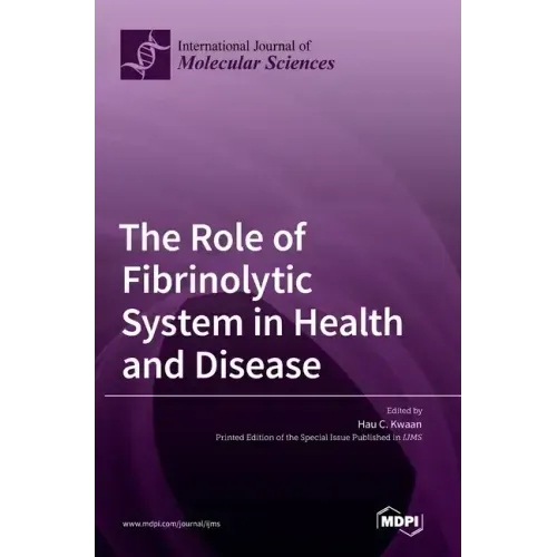 The Role of Fibrinolytic System in Health and Disease