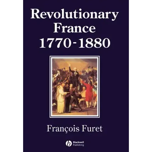 Revolutionary France 1770 - 1880