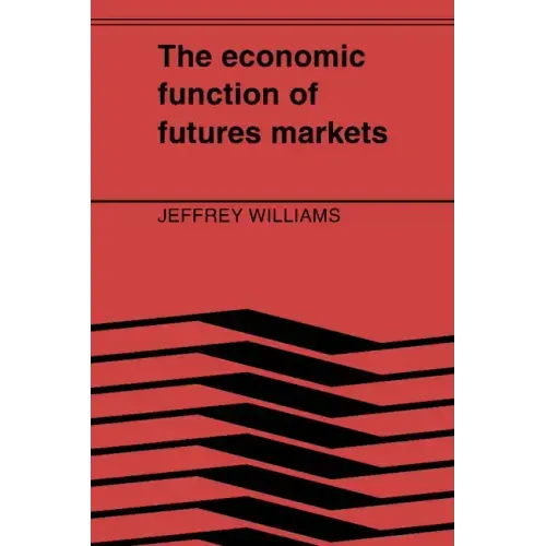 The Economic Function of Futures Markets