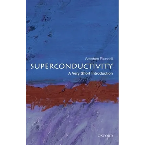 Superconductivity: A Very Short Introduction