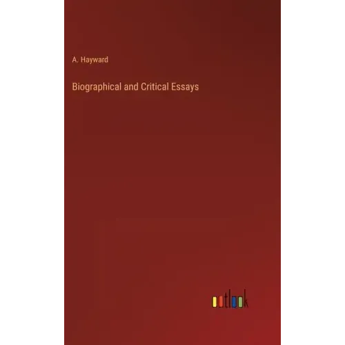 Biographical and Critical Essays