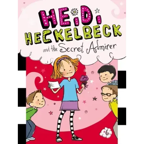 Heidi Heckelbeck and the Secret Admirer