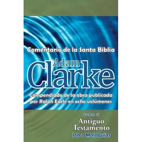 Adam Clarke, Comentario de La Santa Biblia, Tomo 2
