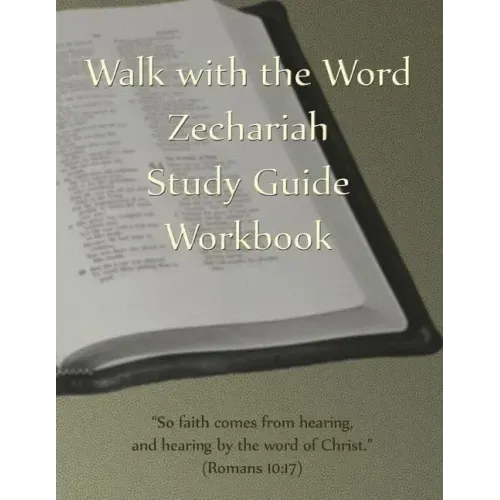 Walk with the Word Zechariah Study Guide Workbook