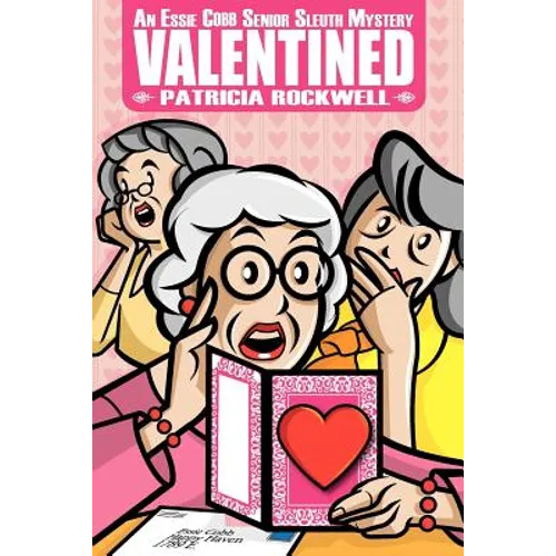 Valentined: An Essie Cobb Senior Sleuth Mystery