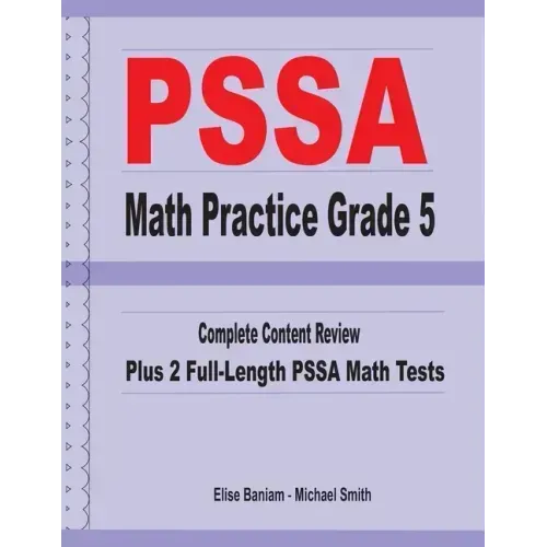 PSSA Math Practice Grade 5: Complete Content Review Plus 2 Full-length PSSA Math Tests