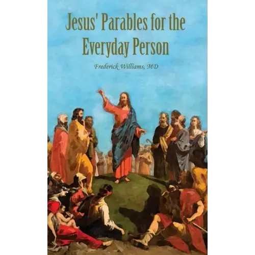 Jesus' Parables for the Everyday Person
