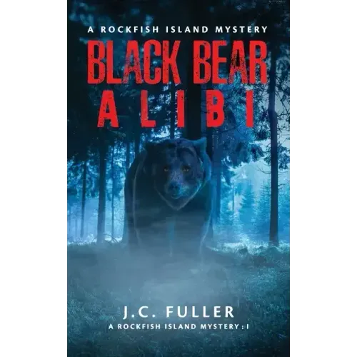 Black Bear Alibi- A Rockfish Island Mystery