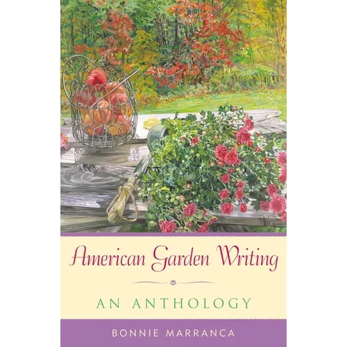 American Garden Writing: An Anthology