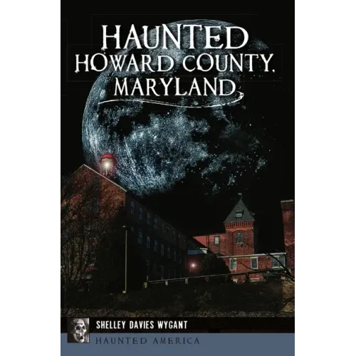 Haunted Howard County, Maryland