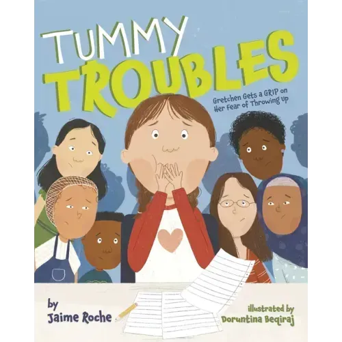 Tummy Troubles: Gretchen Gets a Grip on Her Fear of Throwing Up