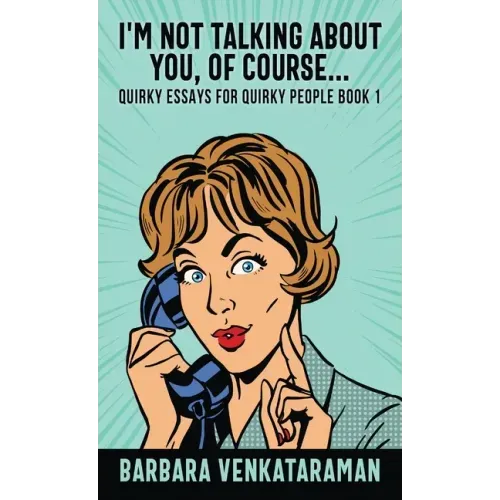 I'm Not Talking About You, Of Course...