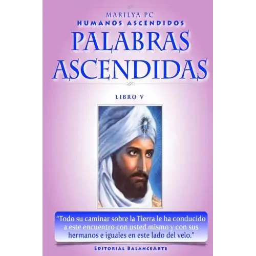 Palabras Ascendidas: Emilios De El Morya - Libro IV