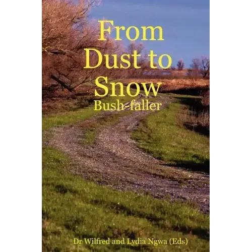 From Dust to Snow: Bush-Faller