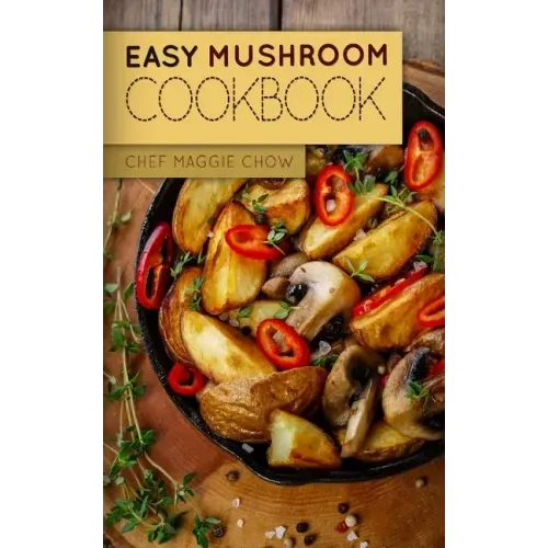 Easy Mushroom Cookbook