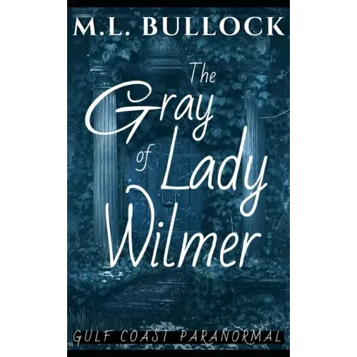 The Gray Lady of Wilmer