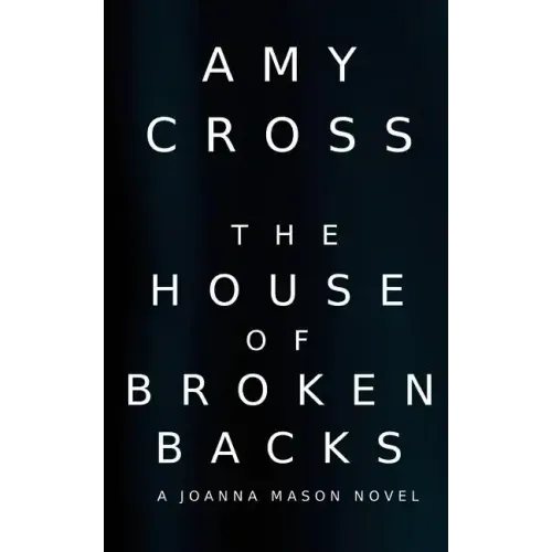 The House of Broken Backs: A Joanna Mason Novel