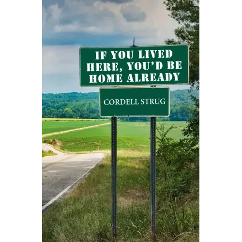 If You Lived Here, You'd Be Home Already