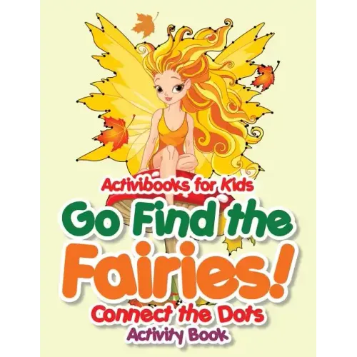 Go Find the Fairies! Connect the Dots Activity Book