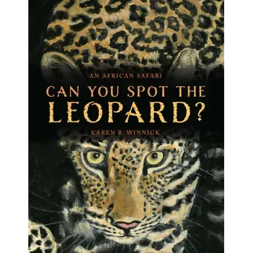 Can You Spot the Leopard?: An African Safari