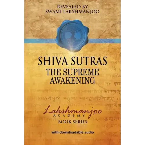 Śhiva Sūtras: The Supreme Awakening