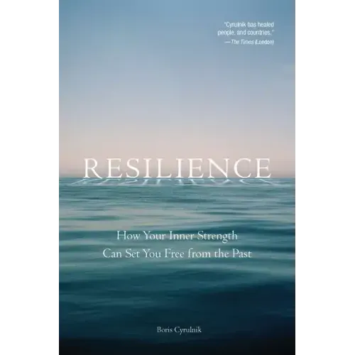 Resilience: How Your Inner Strength Can Set You Free from the Past