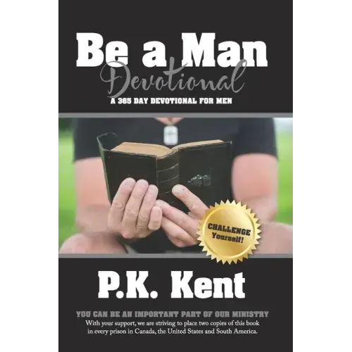 Be a Man, Devotional: A 365 Day Devotional for Men