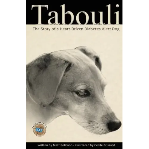 Tabouli: The Story of a Heart-Driven Diabetes Alert Dog