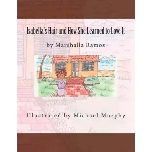 Isabella's Hair and How She Learned to Love It
