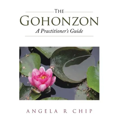 The Gohonzon - A Practitioner's Guide